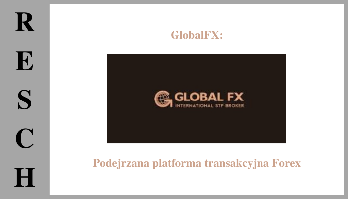 GlobalFX: podejrzana platforma transakcyjna Forex