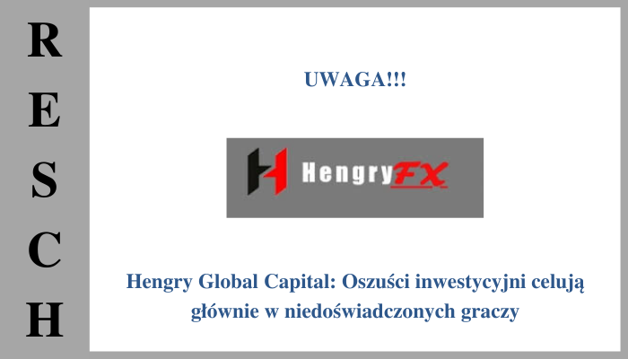 Hengry Global Capital: Brak wypłat Hengry Global Capital: Inwestorom nie wypłaca się pieniędzy