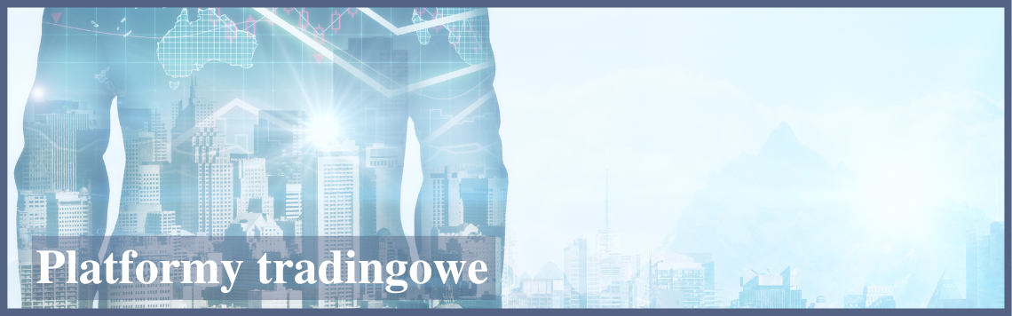 Platformy tradingowe